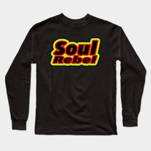 SOUL REBEL Long Sleeve T-Shirt